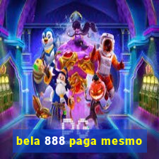 bela 888 paga mesmo